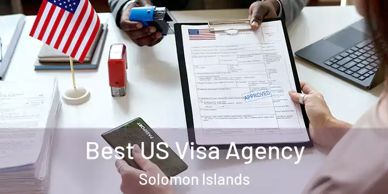 Best US Visa Agency Solomon Islands